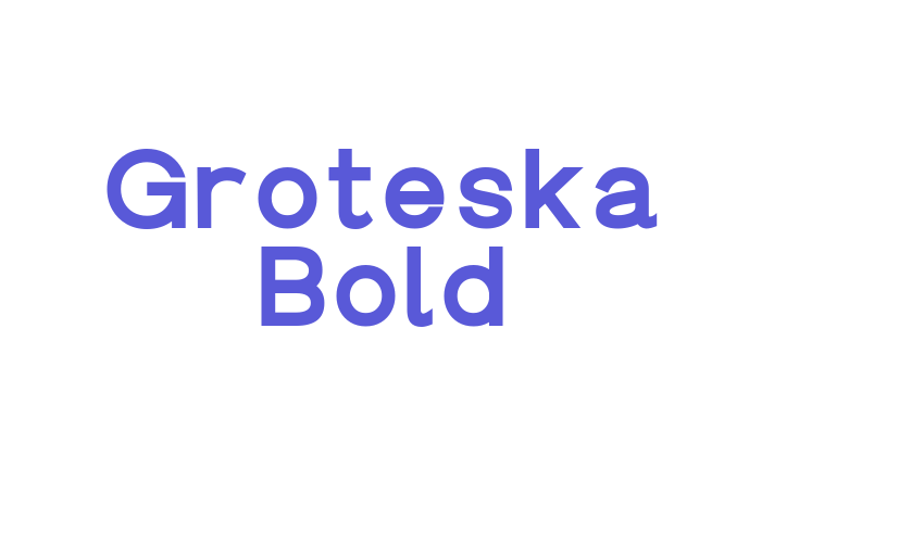 Groteska Bold Font