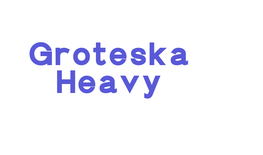 Groteska Heavy Font