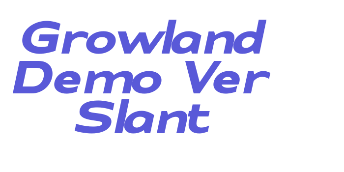 Growland Demo Ver Slant Font Download