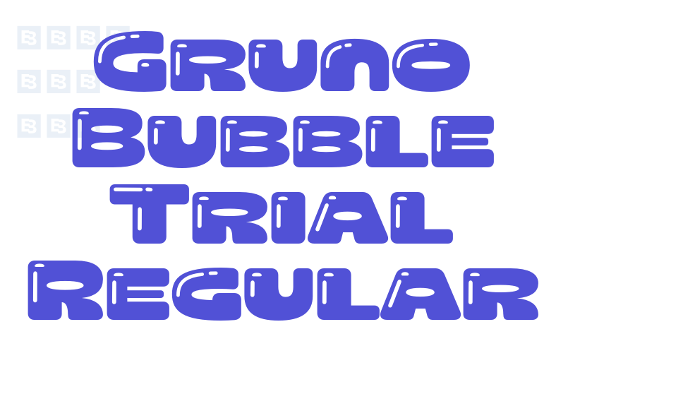 Gruno Bubble Trial Regular-font-download