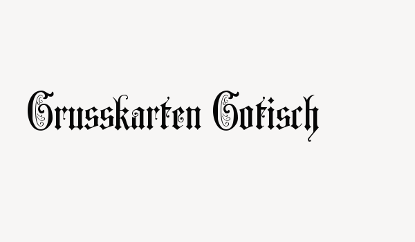 Grusskarten Gotisch Font