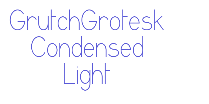 GrutchGrotesk Condensed Light Font