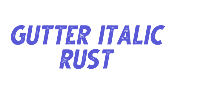 Gutter Italic Rust Font Download