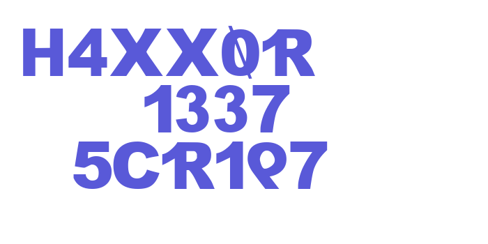 H4XX0R    1337 5CR1P7 Font Download