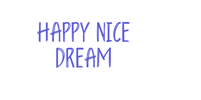 HAPPY NICE DREAM Font