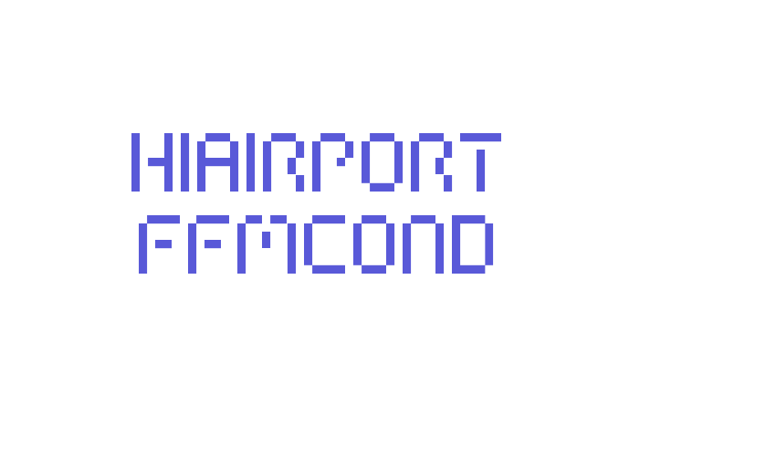 HIAIRPORT FFMCOND Font