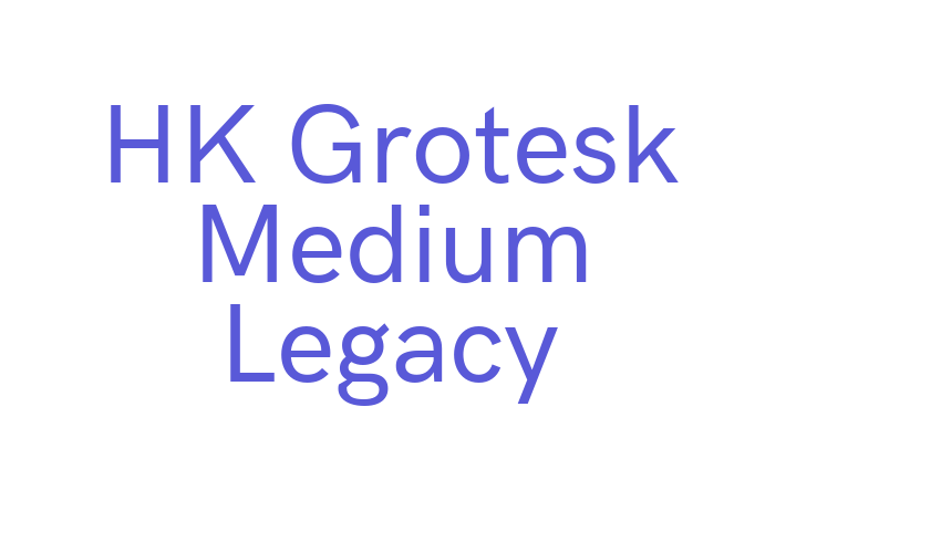 HK Grotesk Medium Legacy Font