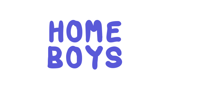 HOME BOYS Font