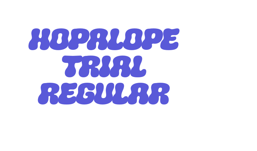 HOPALOPE TRIAL Regular Font Download