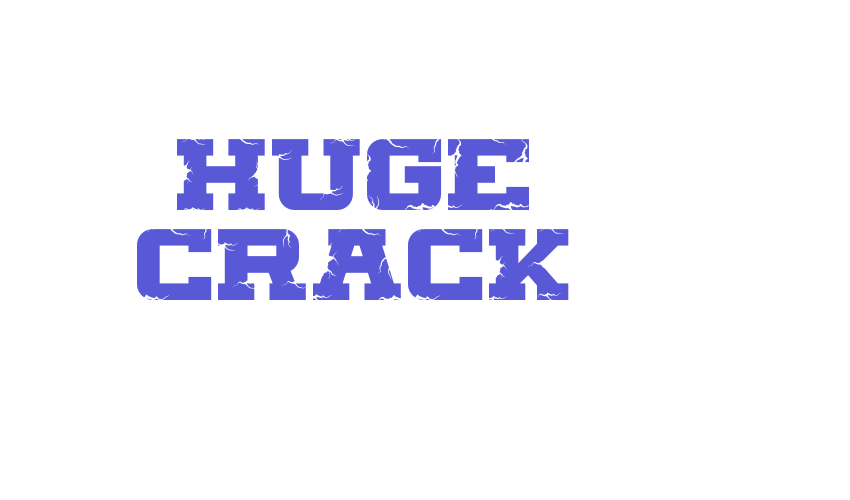 HUGE CRACK Font Download