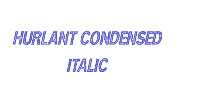 HURLANT CONDENSED ITALIC Font