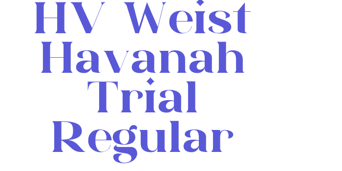 HV Weist Havanah Trial Regular Font Download