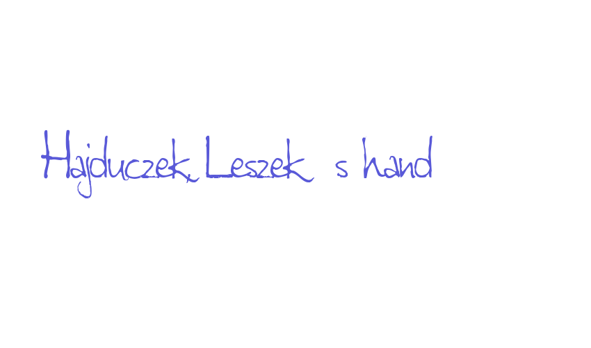 Hajduczek, Leszek’s hand Font