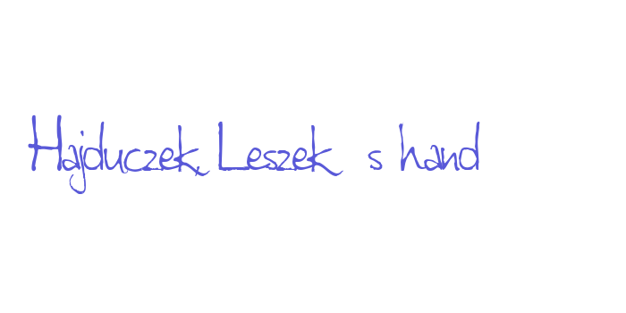 Hajduczek, Leszek’s hand Font Download