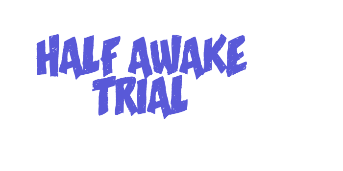 Half Awake Trial Font Download