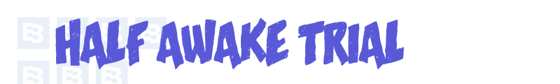 Half Awake Trial font