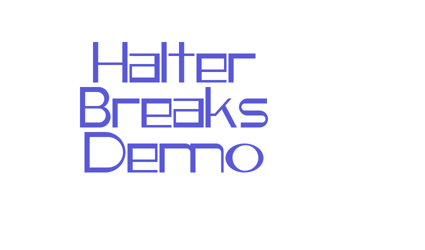 Halter Breaks Demo Font Download