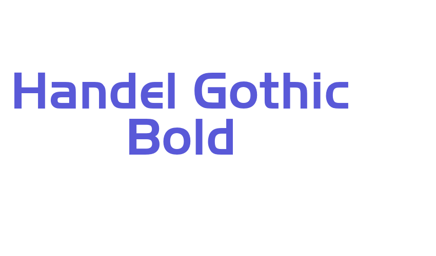 Handel Gothic Bold Font