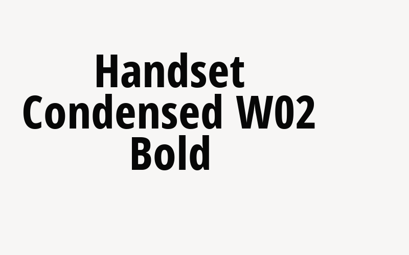 Handset Condensed W02 Bold Font