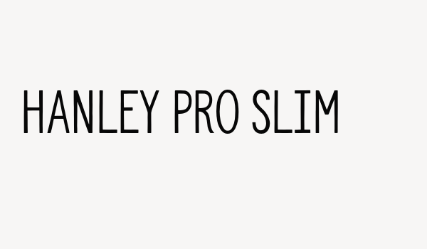 Hanley Pro Slim Font