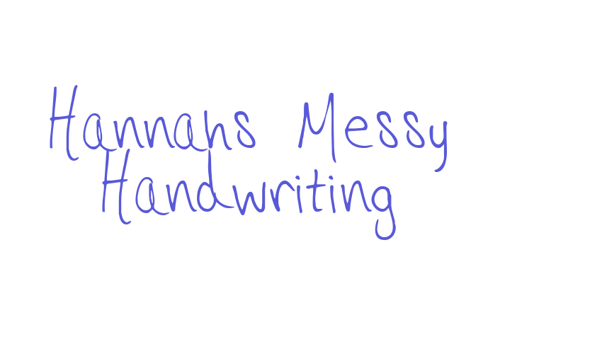 Hannahs Messy Handwriting Font