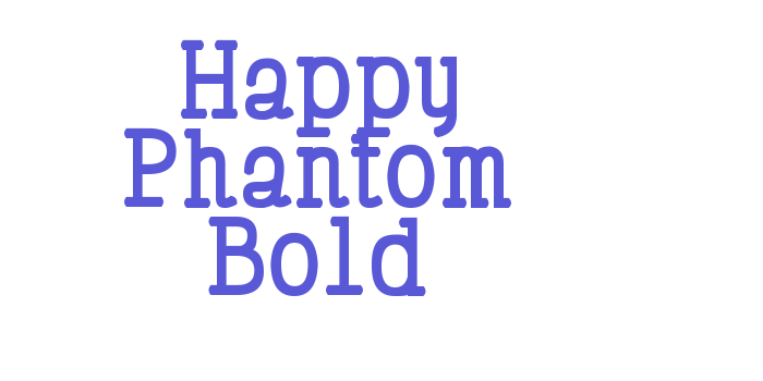 Happy Phantom Bold Font Download