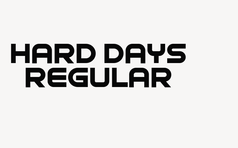 Hard Days Regular Font