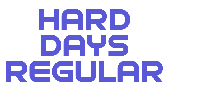 Hard Days Regular Font