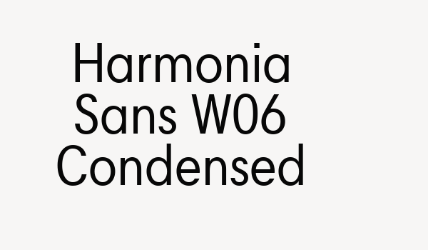 Harmonia Sans W06 Condensed Font