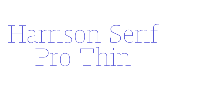 Harrison Serif Pro Thin Font Download