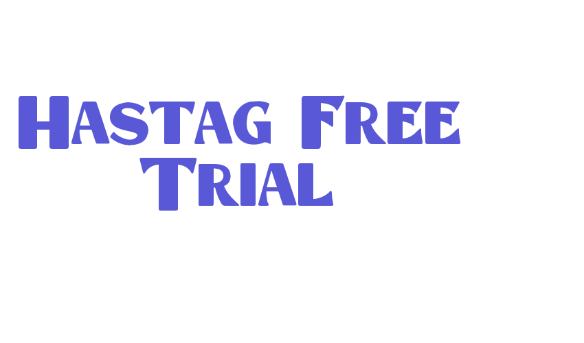 Hastag Free Trial Font