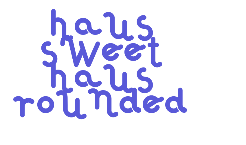 Haus Sweet Haus Rounded Font Download