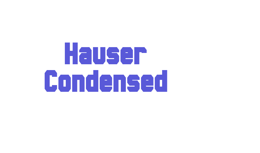 Hauser Condensed Font Download