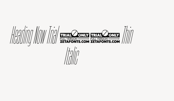 Heading Now Trial 01 Thin Italic Font