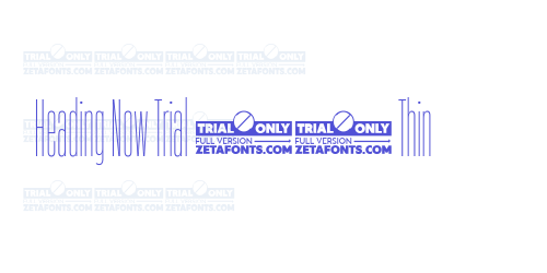 Heading Now Trial 01 Thin