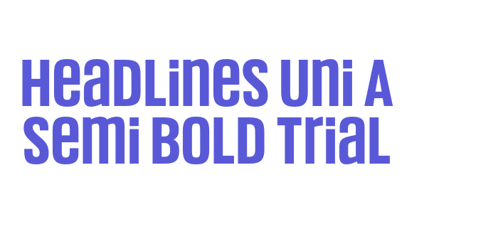 Headlines Uni A Semi Bold Trial Font Download