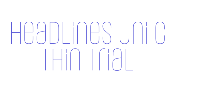 Headlines Uni C Thin Trial Font