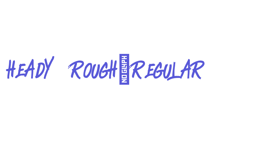 Heady Rough-Regular Font