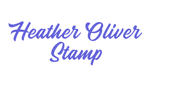 Heather Oliver Stamp Font Download