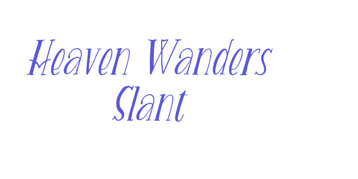 Heaven Wanders Slant Font