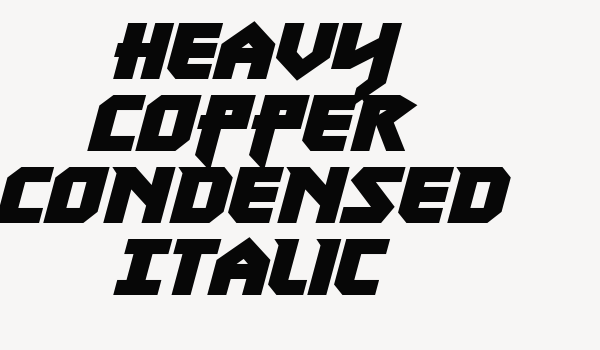 Heavy Copper Condensed Italic Font