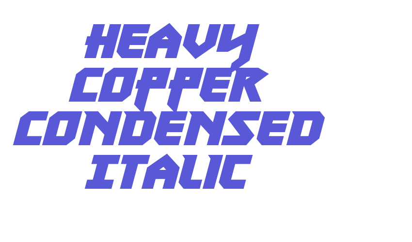 Heavy Copper Condensed Italic Font