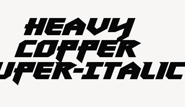 Heavy Copper Super-Italic Font