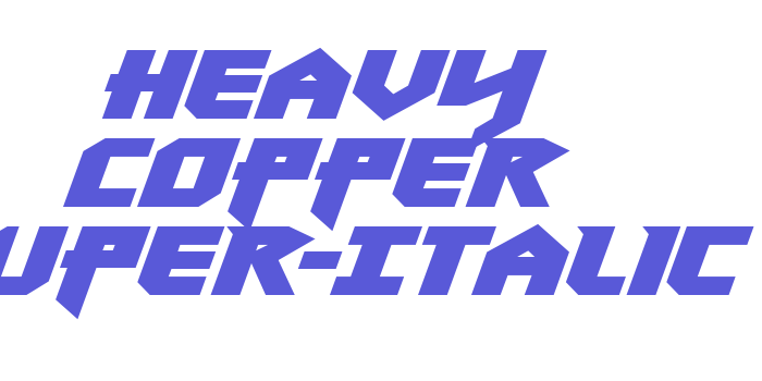 Heavy Copper Super-Italic Font Download