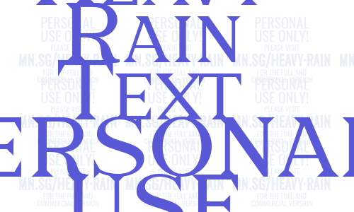 Heavy Rain Text PERSONAL USE Font Download