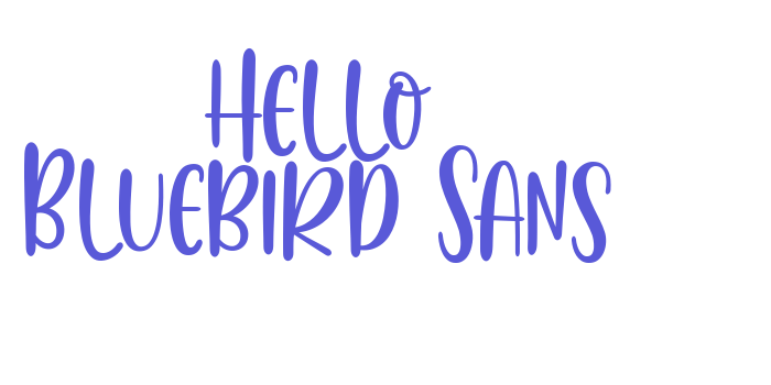 Hello Bluebird Sans Font