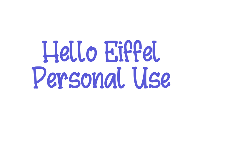 Hello Eiffel Personal Use Font