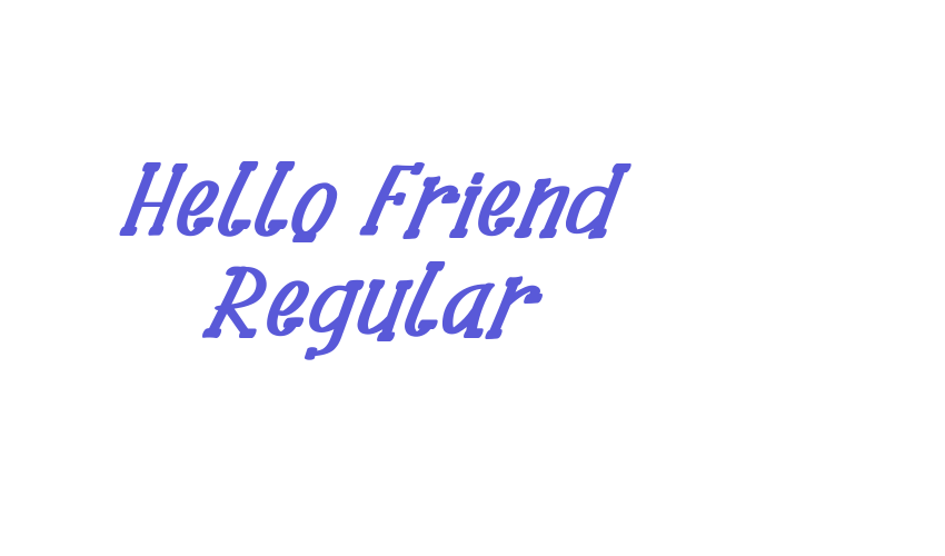 Hello Friend Regular Font