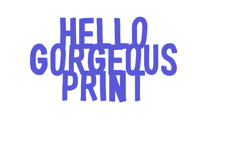 Hello Gorgeous Print Font