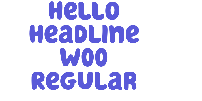 Hello Headline W00 Regular Font Download